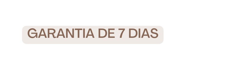 GARANTIA DE 7 DIAS